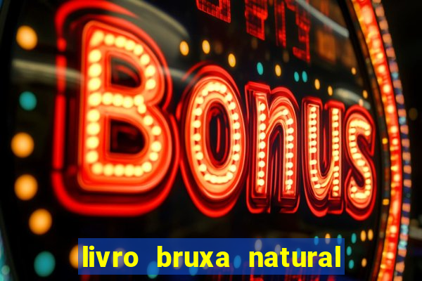 livro bruxa natural pdf gratis